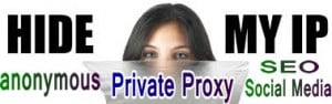 Private proxy - hide my IP address